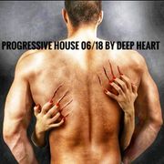Progressive House 06/18 By Deep Heart