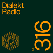 Dialekt Radio #316