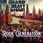 550 - Rock Generation (Clean Edit) - The Hard, Heavy & Hair Show with Pariah Burke