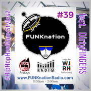 FUNKnation Radio show #39 feat. DirtyFINGERS - #HipHopHasManyStyles2