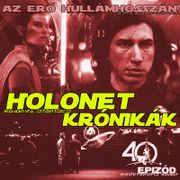 HOLONET KRÓNIKÁK  XL. EPIZÓD.
