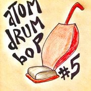 Atom Drum Bop episode 5 (03.28.2024) "Do The Total Drop"