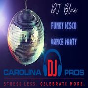 Funky Disco Dance Party - DJ Blue - Carolina DJ Professionals