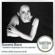 458- Susana Baca "Kölelikten Özgürlüğe Afro-Peru Şarkılar" 23 Mart 2026 .
