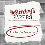 Yesterday's Papers: Finchè c'è Guerra