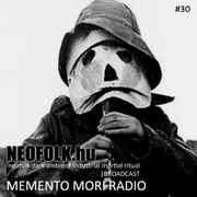 Memento Mori Radio | Neofolk.hu #30 (2025. 03. 01.)