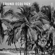 Sound Ecology w/ Sarovar - 20th July 2022