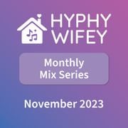 Monthly Mix Series: November 2023 – Part 3