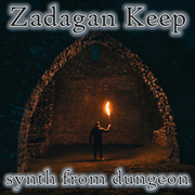 Zadagan Keep - Synth from Dungeon #2