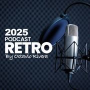 Podcast Retro Enero 2025