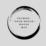Techno~Tech House~House Mix