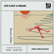 Life is but a dream hosted by Ronen Eldar