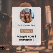 Porque Hoje é Domingo #511 | Catarina Sales | abril 2026