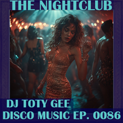 The Nightclub Disco Music Ep. 0086