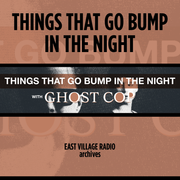 Things That Go Bump in the Night with Ghost Cop on EVR 8/25/2024