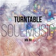 Turntable Soulmusic - Vol. 03