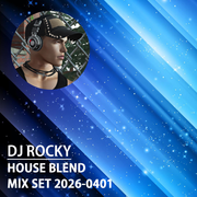 DJ Rocky House Blend Mix Set 2026-0401
