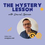 Daniel Spicer presents: The Mystery Lesson (14 October 2025)