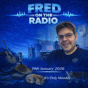 Fred On the Radio (19/01/2026): It's Only Monday