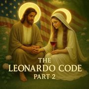 Episode 84: The Leonardo Code! (Part 2)