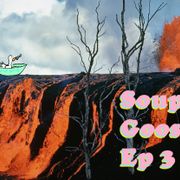 Soup Goose Episode 3