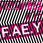 Trut Vibes #15: F.AE.Y