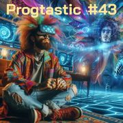 #43 Progtastic (26/11/24)