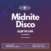 MidNite Disco Episode 05 - 99.1 FM KLBP - 06/29/2024