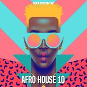 Groove Afro House 10