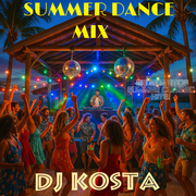 SUMMER DANCE MIX  ( Live Set By DJ Kosta )