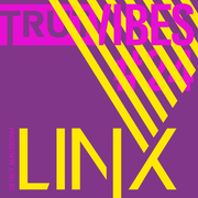 Trut Vibes #24: Linx