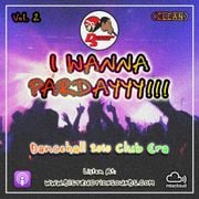 I Wanna Pardayyy Vol. 2 (Dancehall 2010) (Clean)