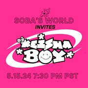 Soba's World - Featuring Keishaboy (05.15.2024)