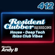 Residentclubber Sessions #412 by Andy B