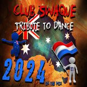 Club Swaque Tribute To Dance 2024