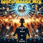 DISCO HOUSE MIX VOL.2  ( Live Set By DJ Kosta )