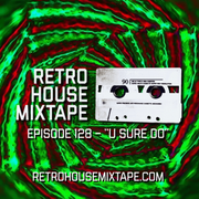 Episode 128 - U Sure Do