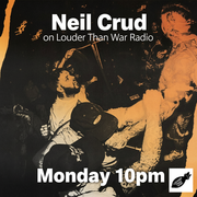 Neil Crud On Louder Than War Radio (20.10.25)