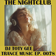 The Nightclub Trance Music Ep. 0078