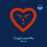 Tough Love  - Mar Mix