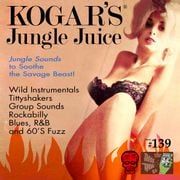 Kogar's Jungle Juice Show #139