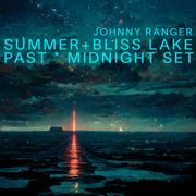 SUMMER+BLISS LAKE 2022  [Dj Set]