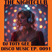 The Nightclub Disco Music Ep. 0091