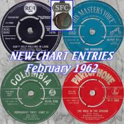 NEW CHART ENTRIES : February 1962