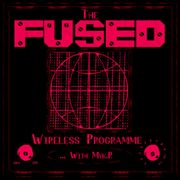 The Fused Wireless Programme - 24.25