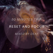 50 Minutes Trip - Reset and Focus