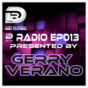 Digital Room Radio EP013 presented by Gerry Verano