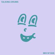 Talking Drums Mix 006 - April 2022