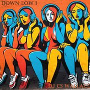 Down Low 1