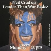 Neil Crud On Louder Than War Radio (10.11.25)